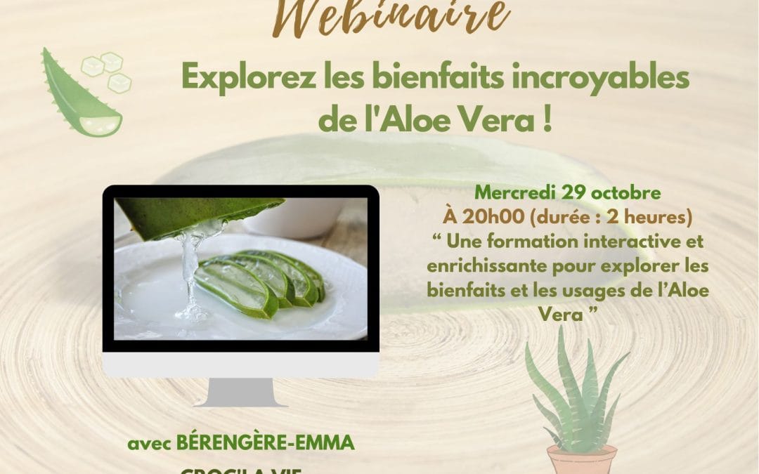 Webinaire « L’Aloe Vera, un véritable trésor de la nature »